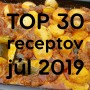 Pozrite si aj rebríček TOP 30 najlepších receptov mesiaca júl 2019