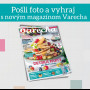 SÚŤAŽ: Vyhrajte s novým magazínom Varecha balíček v hodnote 80 eur 