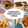 Rebríček TOP 15: Francúzske zemiaky, šišky aj palacinková torta. Navarte a napečte si podľa najlepších februárových videí