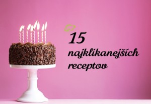 8. narodeniny Varecha.sk: TOP 15 najklikanejších receptov za posledný rok