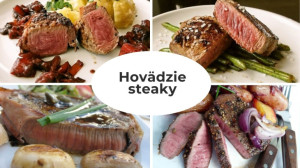 Poriadny kus mäsa: 11x hovädzí steak. Recepty, vďaka ktorým sa vám podarí hneď na prvý pokus 