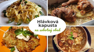 Navarte a upečte: 11x sobotný obed z hlávkovej kapusty a jeden dezert k tomu