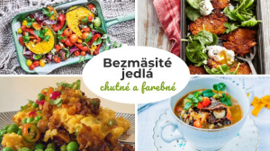 Pre jazyk aj pre oko: Pôst nemusí byť nudný! 12 bezmäsitých jedál plných chutí, vôní a farieb