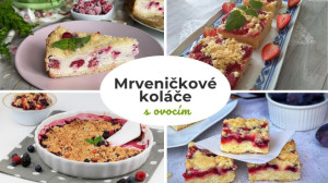 Jednoduché pečenie: Žiadne miesenie, šľahanie ani vaľkanie cesta. 10 receptov na mrveničkové koláče s ovocím