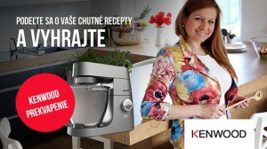 SÚŤAŽ: Kenwood a foodblogerka Tinka odmeňujú vaše recepty