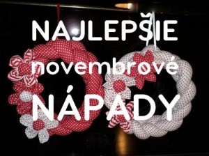 Najlepšie nápady mesiaca november 2016