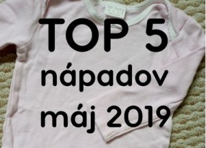 TOP 5 nápadov (máj 2019): Vyhrala vychytávka pre všetky mamičky  