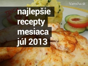 TOP 15 - Najlepšie recepty mesiaca júl 2013