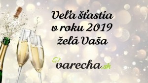 Varecha.sk Vám praje šťastný nový rok 2019!