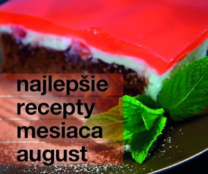 TOP 15 - Najlepšie recepty mesiaca august 2014