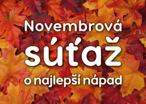 Súťaž na november o najlepší nápad, návod či fotopostup