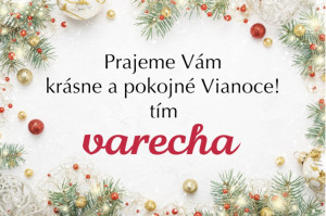 Vaša Varecha: Želáme Vám šťastné a veselé Vianoce!