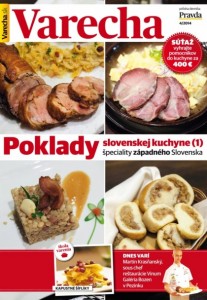 Varecha 4/2014: Poklady slovenskej kuchyne - špeciality západného Slovenska