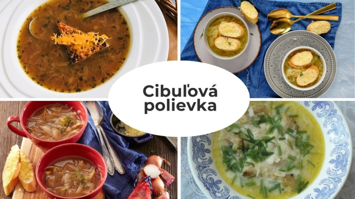 Francúzska, tyrolská aj poctivá staročeská. 11 receptov na cibuľovú polievku