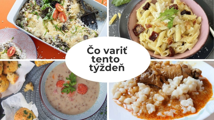 Čo variť tento týždeň: 14 tipov na chutné obedy a večere pre celú rodinu