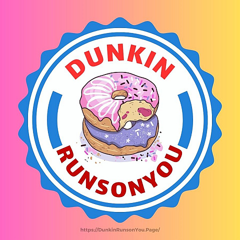 dunkinrunsonyou