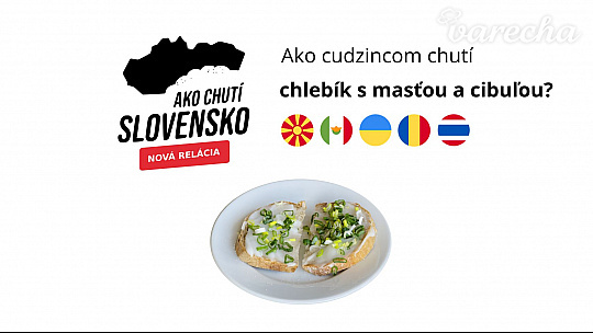 Ako chutí Slovensko 12: Chlebík s masťou a cibuľou
