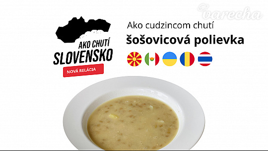 Ako chutí Slovensko 16: Šošovicová kyslá polievka